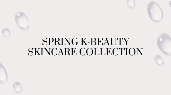 Spring K-Beauty Skincare Collection