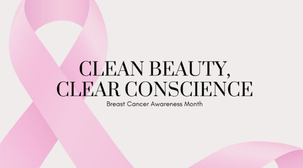 Clean Beauty, Clear Conscience